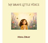 My Brave Little Voice