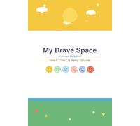 My Brave Space: A Journal for School