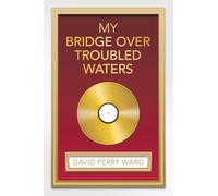 My Bridge over Troubled Waters