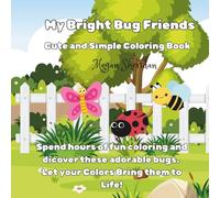 My Bright Bug Friends: Simple and Easy Coloring Book