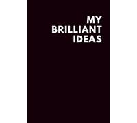 My Brilliant Ideas: Lined Notebook