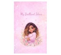 My Brilliant Ideas: Stylish Lined Notebook for Creative Girls and Women | 200 Pages for Notes, Ideas and Journaling