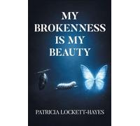 My Brokenness Is My Beauty