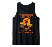 My Broom Broke So Now I Teach 1st Grade Teacher Halloween Canotta