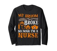 My Broom Broke So Now I'm A Nurse Maglia a Manica