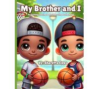 My Brother and I: An Exciting Coloring book Celebrating Brotherhood