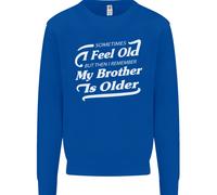 My Brother Is Anziani 30th 40th 50th Compleanno Uomo Felpa Maglione