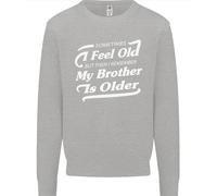 My Brother Is Anziani 30th 40th 50th Compleanno Uomo Felpa Maglione