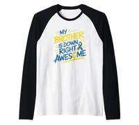 My Brother Is Down Right Awesome Citazione Maglia con Maniche Raglan