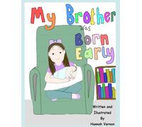 My Brother was born early