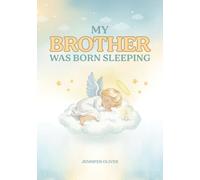 MY BROTHER WAS BORN SLEEPING