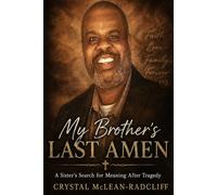 My Brother's Last Amen: A Sister's Search for Meaning After Tragedy