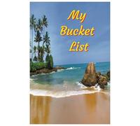 My Bucket list: Create Your List of Dreams, Dares, and Destinations. (6x9 inches, 100 pages).
