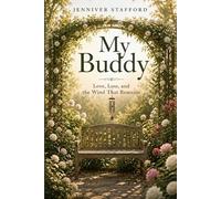 My Buddy: Love, Loss, and the Wind That Remains