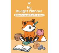 My Budget Planner: Diligent, frugal & with a plan!: Track Your Money & Reach Your Goals - Together with the Fox