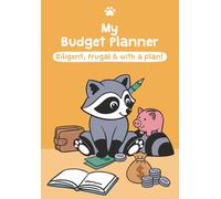 My Budget Planner: Diligent, frugal & with a plan!: Track Your Money & Reach Your Goals - Together with the Raccoon