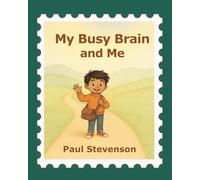 My Busy Brain and Me