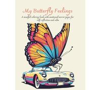 My Butterfly Feelings: A Butterfly-Themed Coloring Book with Emotional Mirror Pages for Creativity and Self-Reflection - For Teens