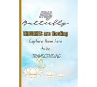 My Butterfly Thoughts are Fleeting-Capture Them Here To Be Transcending: Funny Gift Notebook Journal, Gift For Co-Workers, Friends and Family, Awesome Gag Gift for Men and Women, 150 pages