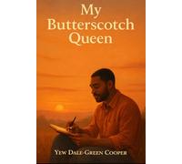 My Butterscotch Queen: “A Love I Never Claimed, A Soul I Never Lost.”