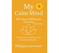 My Calm Mind - A 63-Day Anxiety Journal - Yellow Edition