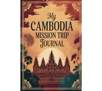 My Cambodia Mission Trip Journal: Lined Notebook to Write & Store Memorabilia for Service & Faith Adventures