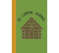 My Camping Journal: Cabin