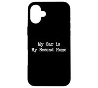My Car is My Second Home Citazioni sarcastiche divertenti Custodia per iPhone 16 Plus