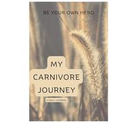 My Carnivore Journey: A Daily Journal