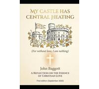 My Castle has central heating: For without Ahavah love, I am nothing