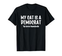 My Cat is a Democrat He Loves Handouts Maglietta