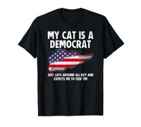 My Cat is a Democrat Lays Around all Day Expects Me to Feed Maglietta