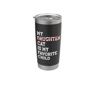 My Cat Is My Favorite Child Funny Sostituito Figlia Mamma Papà Bicchiere termico in acciaio inox doppia parete