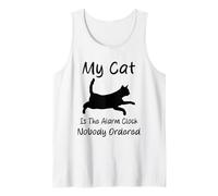 My Cat Is The Alarm Clock Nessuno Ordered Funny Cats Canotta