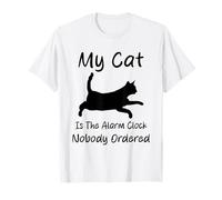 My Cat Is The Alarm Clock Nessuno Ordered Funny Cats Maglietta