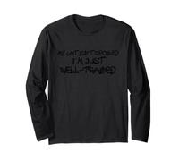 My Cat Isn’t Spoiled I’m Just Well Trained Quote Maglia a Manica