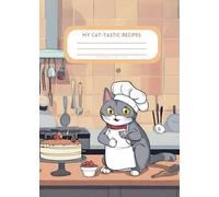 My Cat-tastic Recipes: A Cat-themed recipe notebook - a5 size - 72 pages