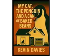 My Cat, the Penguin and a can of baked beans