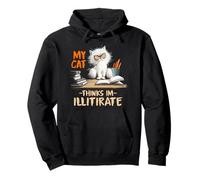 My cat thinks I'm illitirate Felpa con Cappuccio