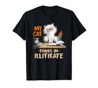 My cat thinks I'm illitirate Maglietta