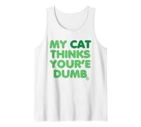 My Cat Thinks Youre Dumb Canotta