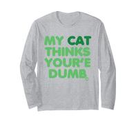 My Cat Thinks Youre Dumb Maglia a Manica