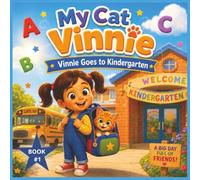 My Cat Vinnie: Vinnie Goes To Kindergarten