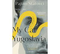My Cat Yugoslavia: Pajtim Statovci