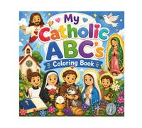 My Catholic ABC’s Coloring Book