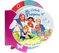 My Catholic Prayers Touch and Feel (Libro di cartone)