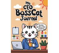 My CEO Boss Cat: A Cute Cat-Themed Daily Notebook of Sass and Whiskered Wisdom