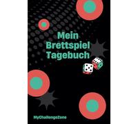 My Challenge Zone - Mein Brettspiel Tagebuch: Das ultimative Tagebuch für Brettspielfans