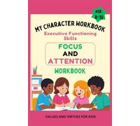 My Character Workbook: Focus And Attention (Ages 8-10)