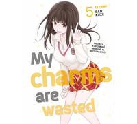 My charms are wasted (Vol. 5)